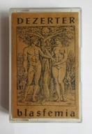 Kaseta - Dezerter. Blasfemia