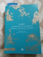 Chiny. Przewodnik po herosach, smokach i świętych rzekach Tao Tao Liu
