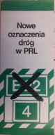 Nowe oznaczenia dróg w PRL MAPA 1987r
