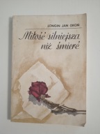 Miłość silniejsza niż śmierć Longin Jan Okoń