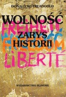 WOLNOŚĆ ZARYS HISTORII Donald W. TREADGOLD