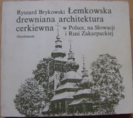 ŁEMKOWSKA DREWNIANA ARCHITEKTURA CERKIEWNA W POLSCE,NA SŁOWACJI I RUSI