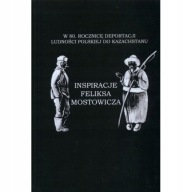 Inspiracje Feliksa Mostowicza FELIKS MOSTOWICZ