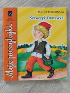 SZEWCZYK DRATEWKA - MOJE POCZYTAJKI ELŻBIETA WAGA, JANINA PORAZIŃSKA