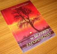 W BEZKRES ZAPOMNIENIA? Anna Rywacka-Szafran /Autograf
