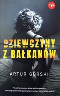 Dziewczyny z Bałkanów Artur Górski