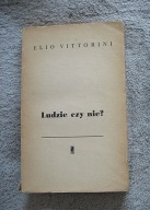 Ludzie czy nie ? Elio Vittorini