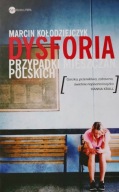 Dysforia Przypadki mieszczan polskich Marcin Kołodziejczyk