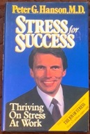 Stress for Success - Peter G. Hanson