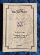 Studia orfickie. Moralność Homera i etyka Hezjoda Adam Krokiewicz