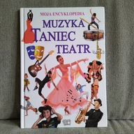 Moja encyklopedia MUZYKA TANIEC TEATR pierwsza encyklopedia dla dzieci (F)