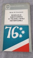 Rewolucja amerykańska w polskiej myśli historycznej Drozdowski