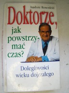 Doktorze, jak powstrzymać czas? dolegliwości wieku dojrzałego Rosenfeld