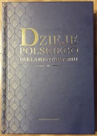 D. Kupisz (red.), Dzieje polskiego parlamentaryzmu, Warszawa 2022