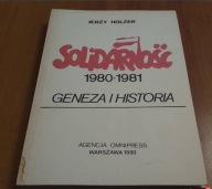 Solidarność 1980-1981 : geneza i historia Jerzy Holzer cz. 1-2 1990
