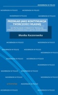 Przekład jako kontynuacja twórczości własnej Monika Kaczorowska