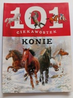 101 ciekawostek. Konie Anais Puygrenier NOWA