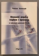 STOSUNKI MIĘDZY RZĄDEM I OPOZYCJĄ Tomasz Krawczyk
