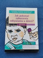 Jak pokonać zaburzenia odżywiania u dzieci? Foto