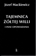 MACKIEWICZ TAJEMNICA ŻÓŁTEJ WILLI Tom 25