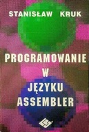 Programowanie w języku Assembler Stanisław Kruk