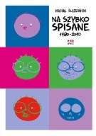 Na szybko spisane 1980 - 2010 Michał Śledziński