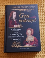 Gra królowych Sarah Gristwood
