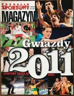 MAGAZYN PRZEGLĄDU SPORTOWEGO NR 20/ 2011 PODSUMOWANIE ROKU GWIAZDY 2011