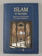 Islam w Europie. Bogactwo różno czy źródło konfliktów? Marta WIDY Behiese