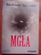 MGŁA JOANNA LICHOCKA, MARIA DŁUŻEWSKA