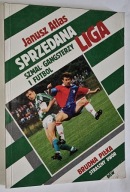 SPRZEDANA LIGA SZMAL GANGSTERZY I FUTBOL - JANUSZ ATLAS, AUTOGRAF