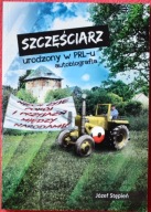 SZCZĘŚCIARZ URODZONY W PRL-u - Józef Stępień