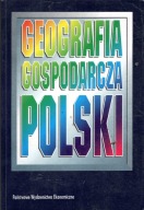 Geografia gospodarcza Polski Praca zbiorowa