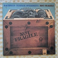 Bachman-Turner Overdrive - Not Fragile - Aug 1974 UK [NM/NM/EX+]