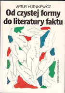 Od czystej formy do literatury faktu. Główne teorie i programy Hutnikiewicz
