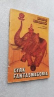 CYRK FANTASMAGORIA - Marian Miszalski