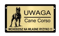 Cane Corso PITBUL AMSTAFF różne wzory Tabliczka złota uwaga zły pies