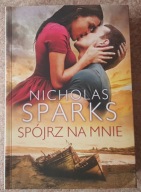 Spójrz na mnie - Nicholas Sparks