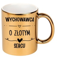 KUBEK ZŁOTY DLA WYCHOWAWCY WYCHOWAWCA O ZŁOTYM SERCU POMYSŁ NA PREZENT