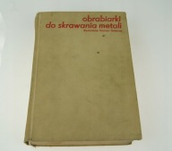 Obrabiarki do skrawania metali Praca zbiorowa 1974