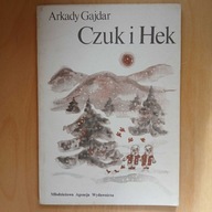 Arkady Gajdar - Czuk i Hek