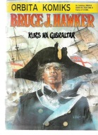 ORBITA KOMIKS BRUCE J. HAWKER KURS NA GIBRALTAR