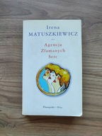 AGENCJA ZŁAMANYCH SERC Irena Matuszkiewicz