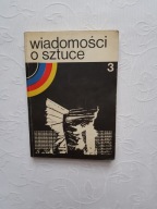 WIADOMOŚCI O SZTUCE /MALARSTWO RZEŹBA ARCHITEKTURA SYMBOLIZM SZTUKA LUDOWA