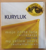 EWA KURYLUK MOJE ŻÓŁTE LATA INSTALACJE 2000-2019 UNIKAT OSTATNIA SZTUKA