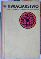 Kwiaciarstwo dla zasadniczych szkół ogrodniczych