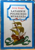 Latarnie polskiego wybrzeża, Jerzy RINGER (il. Andrzej HEIDRICH) [RUCH 1969