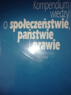 Kompendium wiedzy o społeczeństwie państwie prawie