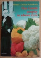 Ojca Grande przepisy na zdrowe życie. Marzena i Tadeusz Woźniakowie