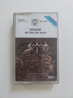 Sodom Better Off Dead kaseta